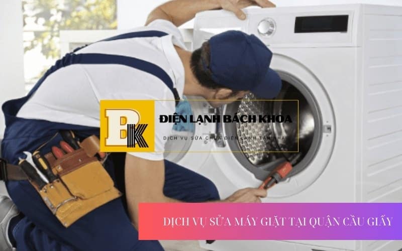 DỊCH VỤ SỬA MÁY GIẶT TẠI QUẬN CẦU GIẤY