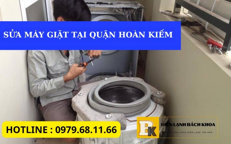 SỬA MÁY GIẶT TẠI QUẬN HOÀN KIẾM